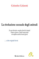 Colombo Cafarotti - LA RIVOLUZIONE SESSUALE DEGLI ANIMALI