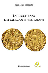 Francesco Liparulo - La ricchezza dei mercanti veneziani
