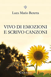 Luca Mario Beretta - Vivo di emozioni e scrivo canzoni