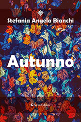 Stefania Angela Bianchi - AUTUNNO