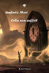 Umberto Mori - Orbis non sufficit
