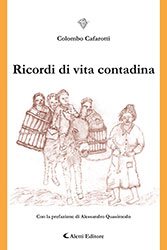 Colombo Cafarotti - Ricordi di vita contadina