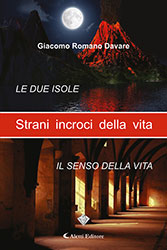 Giacomo Romano Davare - Gli strani incroci del destino