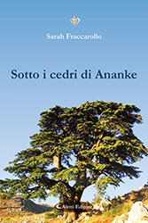 Sarah Fraccarollo - Sotto i cedri di Ananke