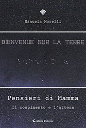 Manuela Morelli - Pensieri di mamma - Il compimento e l'attesa