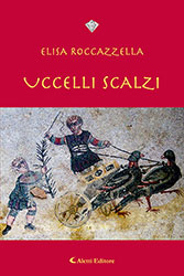 Elisa Roccazzella - UCCELLI SCALZI