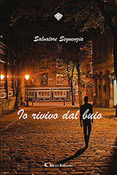Salvatore Seguenzia - IO RIVIVO DAL BUIO