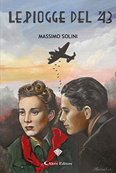 Massimo Solini - Le piogge del '43