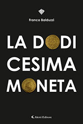Franco Balduzzi - La dodicesima moneta