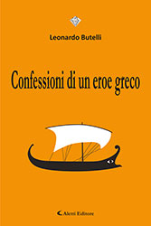 Leonardo Butelli - Confessione di un eroe greco