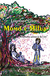 Loredana Ciferni - Momò e Nilua - Melodramma gioioso in due atti