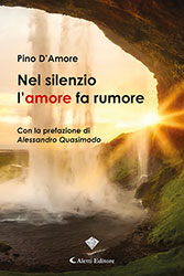 Pino D'Amore - Nel silenzio l'amor fa rumore