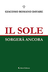 Giacomo Romano Davare - Il sole sorgerà ancora