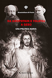Massimiliano Di Paolo - Da Kropotkin e Tolstoj a Gesù