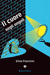 Silvia Franchini - IL CUORE NEGLI ANGOLI