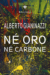 Alberto Gianinazzi - Né oro né carbone