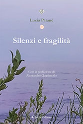 Lucia Patanè - Silenzi e fragilità