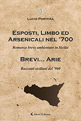 Lucio Portera - Esposti, limbo ed arsenicali nel '700 (Romanzo breve ambientato in Sicilia)
