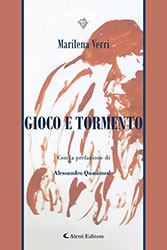 Marilena Verri - Gioco e tormento