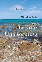 Michelina Basile - La vita? Una sorpresa