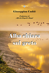 Giuseppina Cuddé - Alba chiara sul greto