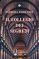 Patrizia Ferrante - Il collegio dei segreti