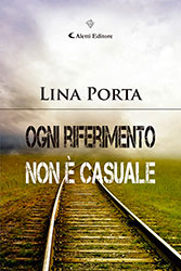 Lina Porta - Ogni riferimento non è causale