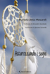 Marinella Amico Mencarelli - Accarezzando i sogni