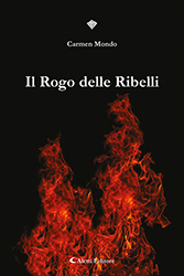 Carmen Mondo - Il Rogo delle Ribelli