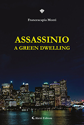 Francescapia Monti - ASSASSINIO A GREEN DWELLING