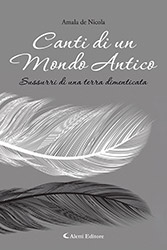 Amala De Nicola - Canti di un Mondo Antico - Sussurri di una terra dimenticata