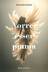 Alessandra Grissini - Vorrei esser piuma