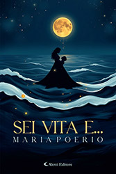Maria Poerio - Sei Vita e...