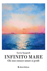 Lucia Spagnoli - Infinito Mare - Chi non conosce amore si perde
