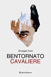 Giuseppe Traini - Bentornato Cavaliere