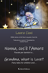 Laura Cioni - Nonna, cos’è l’Amore? Favole per bambini e… (Grandma, what is Love? Fairy tales for children and…)