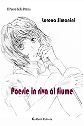 Lorena Simonini - Poesie in riva al fiume