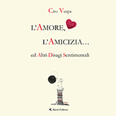 Ciro Vespa - L'Amore, L'Amicizia… ed Altri Disagi Sentimentali