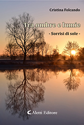 Cristina Folcando - Tra ombre e lumie