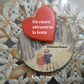 Filomena Romeo - Un Cuore attraverso la lente