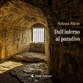 Solisca Silvio - Dall’inferno al paradiso