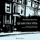 Mariagina Bonciani  - Quasi una vita
