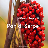 Silvano Loppoli - Pan di Serpe