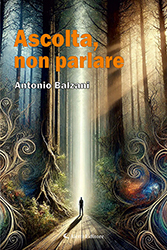 Antonio Balzani - Ascolta, non parlare