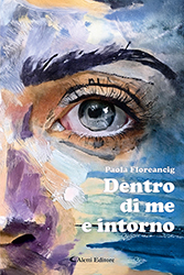 Paola Floreancig - Dentro di me e intorno