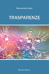 Bianca Maria Valeri - Trasparenze