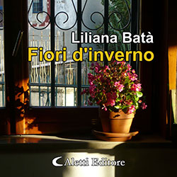 Liliana Batà - Fiori d'inverno