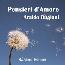 Araldo Bugiani - Pensieri d'Amore