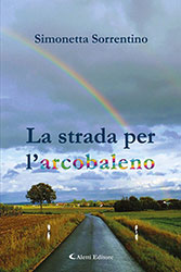 Simonetta Sorrentino - La strada per l'arcobaleno