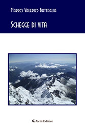 Marco Valerio Battaglia - Schegge di vita